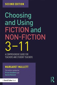 Choosing and Using Fiction and Non-Fiction 3-11 - Mallett, Margaret (Fellow of the The English Association, UK)