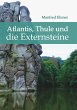 Atlantis, Thule und die Externsteine - Bild 1