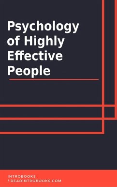 Psychology of Highly Effective People (eBook, ePUB) - Team, IntroBooks