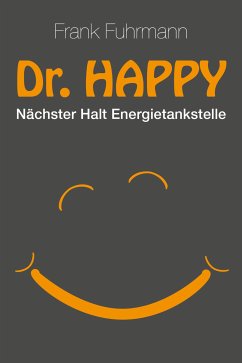 Dr. Happy (eBook, ePUB) - Fuhrmann, Frank