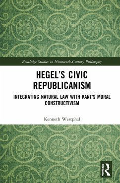 Hegel's Civic Republicanism - Westphal, Kenneth R