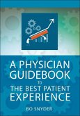 A Physician Guidebook to the Best Patient Experience
