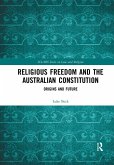 Religious Freedom and the Australian Constitution Religious Freedom and the Australian Constitution