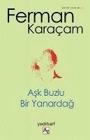 Ask Buzlu Bir Yanardag - Karacam, Ferman