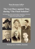 The Lost Race against Time during &quote;The Final Solution&quote;