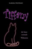 Tiffany - der katz-normale Wahnsinn (eBook, ePUB)