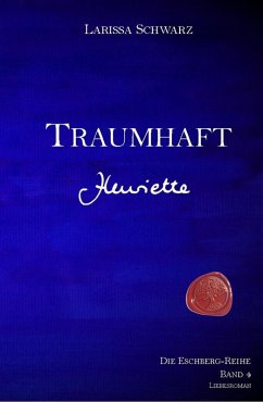 Traumhaft - Henriette (eBook, ePUB) - Schwarz, Larissa
