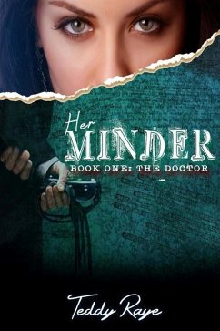 Her Minder: Book One: The Doctor - Raye, Teddy