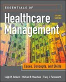 Essentials of Healthcare Management: Cases, Concepts, and Skills, Second Edition