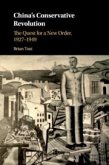 China's Conservative Revolution: The Quest for a New Order, 1927-1949
