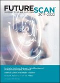 Futurescan 2017: Healthcare Trends and Implications 2017-2022