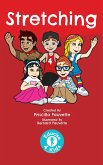 Stretching (Educise 4 Kids: A Fun Guide to Exercise for Children) (eBook, ePUB)