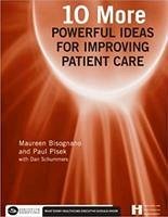 10 More Powerful Ideas for Improving Patient Care, Book 2: Volume 2 - Bisognano, Maureen