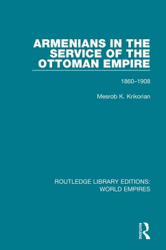 Armenians in the Service of the Ottoman Empire - Krikorian, Mesrob K