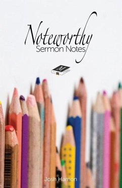 Noteworthy Sermon Notes - Hamon, Josh