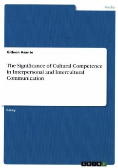 The Significance of Cultural Competence in Interpersonal and Intercultural Communication - Asante, Gideon