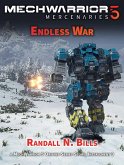 MechWarrior 5 Mercenaries: Endless War (An Origins Series Story, #3) (eBook, ePUB)