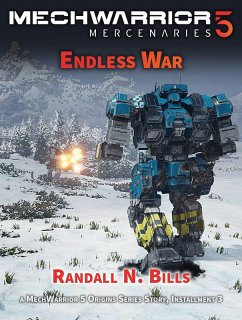 Cover MechWarrior 5 Mercenaries: Endless War (An Origins Series Story, #3) (eBook, ePUB)
