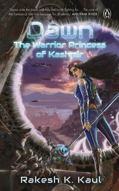 Dawn: The Warrior Princess of Kashmir - Kaul, Rakesh K.