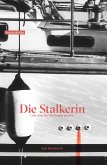 Die Stalkerin (eBook, ePUB)