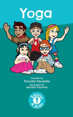 Cover Yoga (Educise 4 Kids: A Fun Guide to Exercise for Children) (eBook, ePUB)