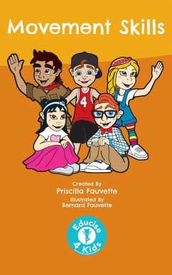 Movement Skills (Educise 4 Kids: A Fun Guide to Exercise for Children) (eBook, ePUB) - Fauvette, Priscilla