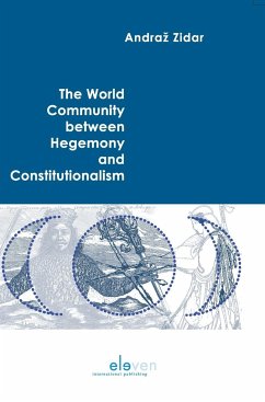 The World Community between Hegemony and Constitutionalism - Zidar, Andraz