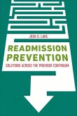 Readmission Prevention: Solutions Across the Provider Continuum