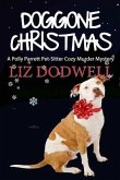 Doggone Christmas: A Polly Parrett Pet-Sitter Cozy Murder Mystery (Book 1)