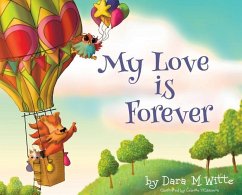 My Love is Forever - Witte, Dara M