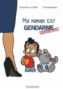 Ma maman est gendarme - Édition Dys - Du Colibri, Ernestine