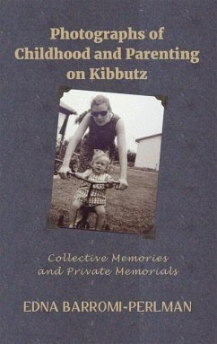 Photographs of Childhood and Parenting on Kibbutz - Barromi-Perlman, Edna