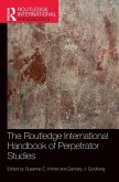 The Routledge International Handbook of Perpetrator Studies
