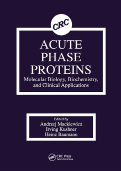 Acute Phase Proteins Molecular Biology, Biochemistry, and Clinical Applications - Mackiewicz, Andrzej; Kushner, Irving; Baumann, Heinz