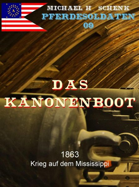 Pferdesoldaten 09 - Das Kanonenboot (eBook, ePUB) Pferdesoldaten 09 - Das Kanonenboot (eBook, ePUB)