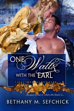 One Waltz with the Earl (The Seldon Park Christmas Novellas, #7) (eBook, ePUB) - Sefchick, Bethany M.