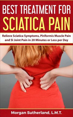 Best Treatment for Sciatica Pain (eBook, ePUB) - Sutherland, Morgan