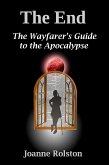 The End - The Wayfarer's Guide To The Apocalypse (eBook, ePUB)
