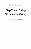 Gap Years: A Gap Walker Short Story (Uncollected Anthology, #20) (eBook, ePUB)