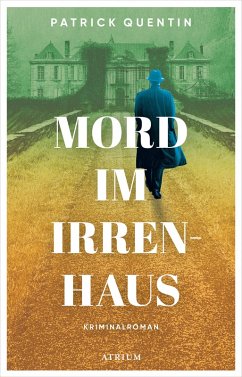 Mord im Irrenhaus (eBook, ePUB) - Quentin, Patrick