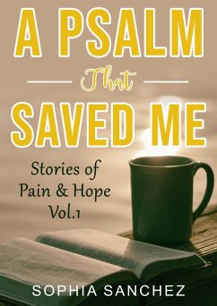 A Psalm That Saved Me (Stories of Pain & Hope, #1) (eBook, ePUB) - Sanchez, Sophia