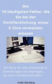 Die 10 häufigsten Fehler die Sie bei der Veröffentlichung eines E-Zine vermeiden müssen (eBook, ePUB)