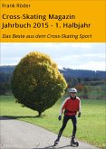 Cross-Skating Magazin Jahrbuch 2015 - 1. Halbjahr (eBook, ePUB)