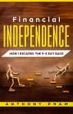 Financial Independence: How I Escaped the 9-5 Rat Race (eBook, ePUB)