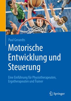 Motorische Entwicklung und Steuerung (eBook, PDF) - Geraedts, Paul