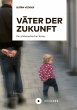 Väter der Zukunft (eBook, PDF) - Bild 1