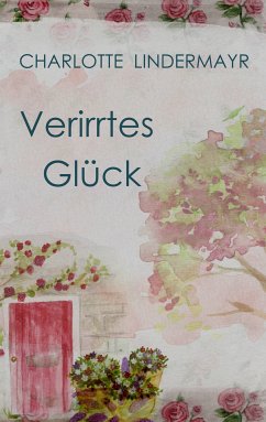 Verirrtes Glück (eBook, ePUB)