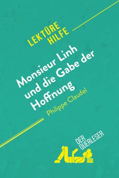 Monsieur Linh und die Gabe der Hoffnung von Philippe Claudel (Lektürehilfe) (eBook, ePUB) - der Querleser