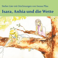 Isara, Anhia und die Wette (eBook, ePUB) - Läer, Stefan; Pfau, Inessa