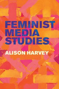 Feminist Media Studies (eBook, ePUB) - Harvey, Alison